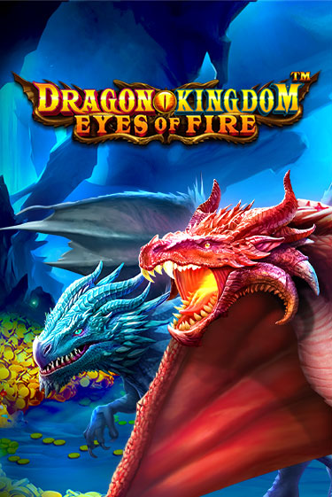 Бесплатная версия игры Dragon Kingdom - Eyes of Fire | Champion Slots KZ 