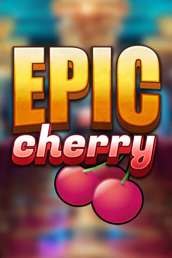 Бесплатная версия игры Epic Cherry1 | Champion Slots KZ 