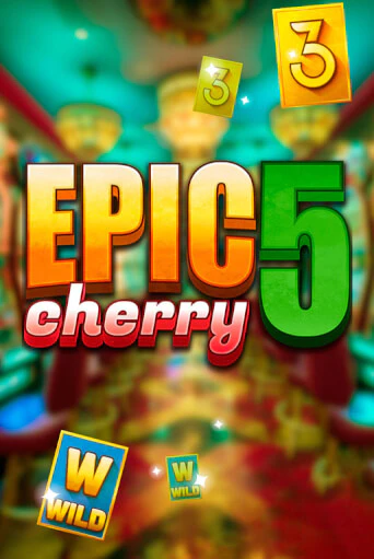 Бесплатная версия игры Epic Cherry 5 | Champion Slots KZ 