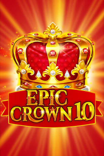 Бесплатная версия игры Epic Crown 10 | Champion Slots KZ 