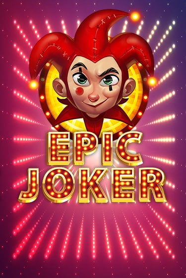 Бесплатная версия игры Epic Joker | Champion Slots KZ 