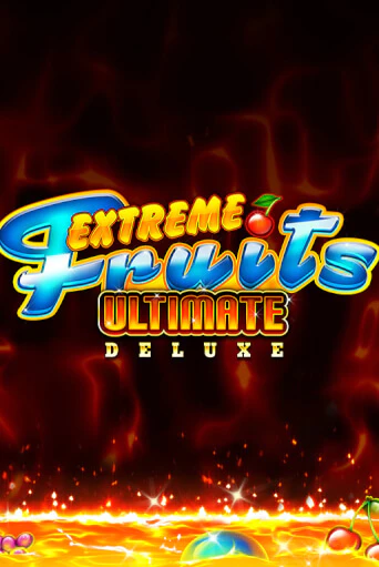 Бесплатная версия игры Extreme Fruits Ultimate Deluxe | Champion Slots KZ 