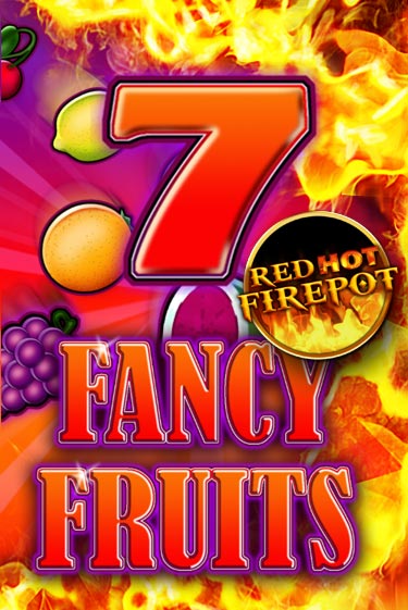 Бесплатная версия игры Fancy Fruits Red Hot Firepot | Champion Slots KZ 