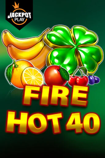 Бесплатная версия игры Fire Hot 40 Jackpot Play | Champion Slots KZ 