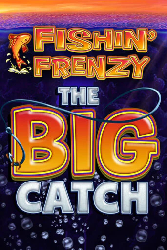 Бесплатная версия игры Fishin Frenzy The Big Catch | Champion Slots KZ 