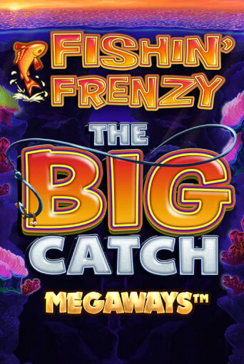 Бесплатная версия игры Fishin Frenzy Big Catch Megaways | Champion Slots KZ 