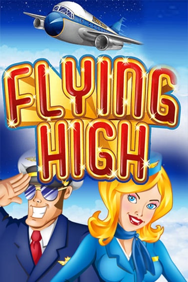 Бесплатная версия игры Flying High | Champion Slots KZ 