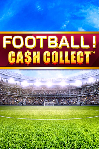 Бесплатная версия игры Football - Cash Collect | Champion Slots KZ 