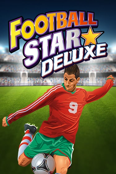 Бесплатная версия игры Football Star Deluxe | Champion Slots KZ 