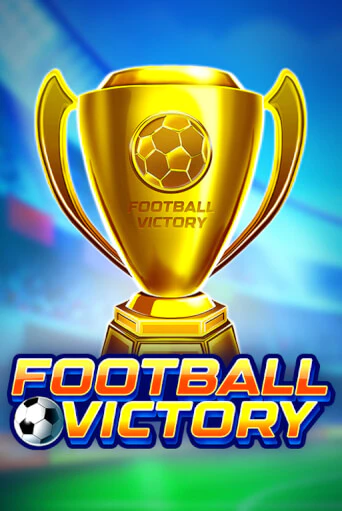 Бесплатная версия игры Football Victory | Champion Slots KZ 