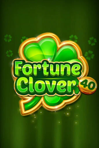 Бесплатная версия игры Fortune Clover 40 | Champion Slots KZ 