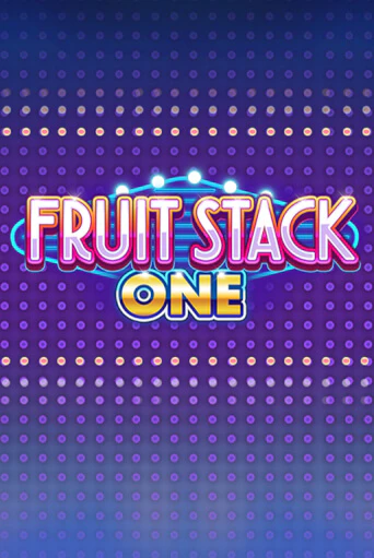 Бесплатная версия игры Fruit Stack One | Champion Slots KZ 