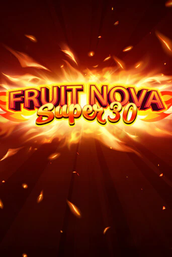 Бесплатная версия игры Fruit Super Nova 30 | Champion Slots KZ 