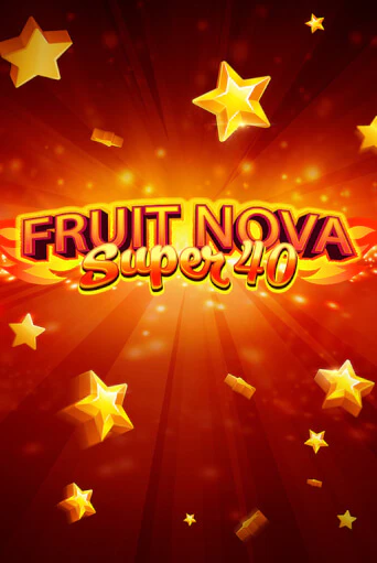 Бесплатная версия игры Fruit Super Nova 40 | Champion Slots KZ 