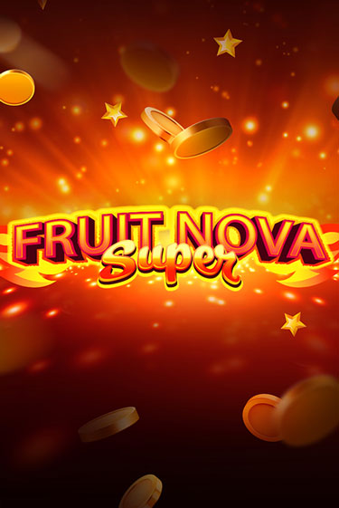 Бесплатная версия игры Fruit Super Nova | Champion Slots KZ 