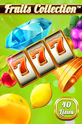 Бесплатная версия игры Fruits Collection – 40 Lines | Champion Slots KZ 