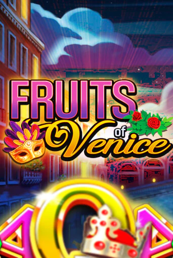 Бесплатная версия игры Fruits of Venice | Champion Slots KZ 