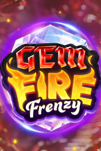 Бесплатная версия игры Gem Fire Frenzy | Champion Slots KZ 