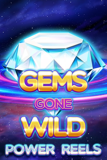 Бесплатная версия игры Gems Gone Wild Power Reels | Champion Slots KZ 