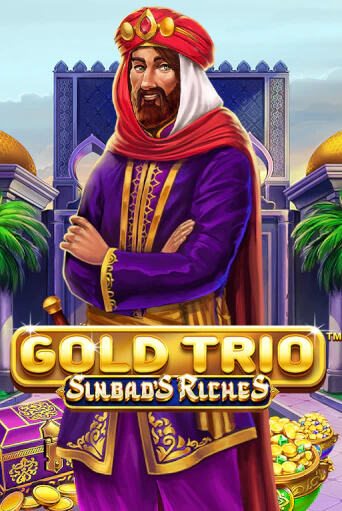 Бесплатная версия игры Gold Trio: Sinbad's Riches | Champion Slots KZ 