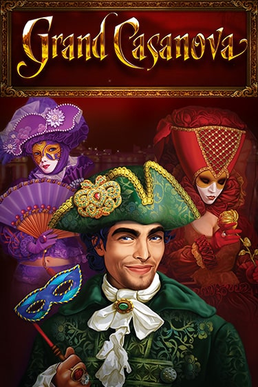 Бесплатная версия игры Grand Casanova | Champion Slots KZ 