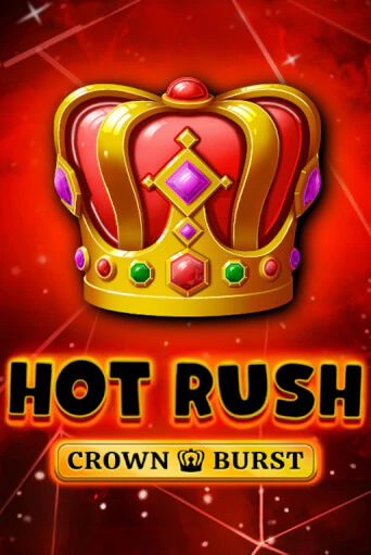 Бесплатная версия игры HOT RUSH: Crown Burst | Champion Slots KZ 