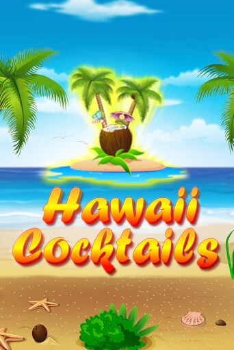 Бесплатная версия игры Hawaii Cocktails | Champion Slots KZ 