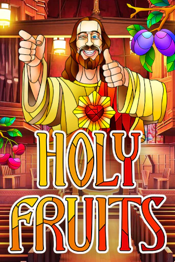 Бесплатная версия игры Holy Fruits | Champion Slots KZ 