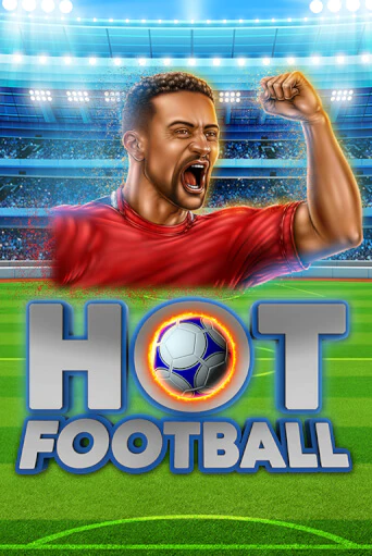 Бесплатная версия игры Hot Football | Champion Slots KZ 