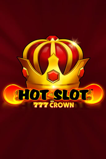 Бесплатная версия игры Hot Slot™: 777 Crown | Champion Slots KZ 