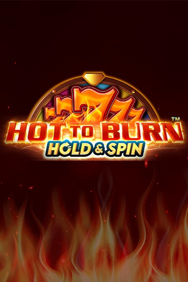 Бесплатная версия игры Hot to Burn Hold and Spin | Champion Slots KZ 