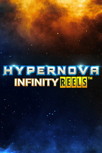 Бесплатная версия игры Hypernova Infinity Reels | Champion Slots KZ 