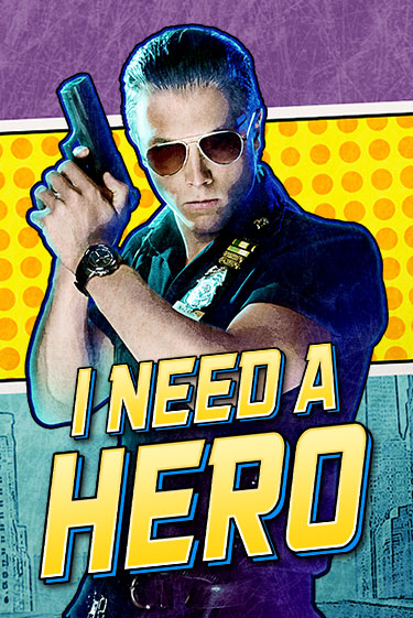 Бесплатная версия игры I Need A Hero | Champion Slots KZ 