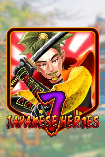 Бесплатная версия игры Japanese 7 Heroes | Champion Slots KZ 