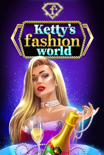 Бесплатная версия игры Ketty’s Fashion World | Champion Slots KZ 