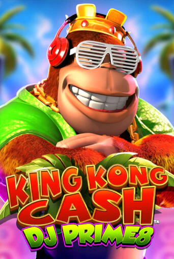 Бесплатная версия игры King Kong Cash DJ Prime8 | Champion Slots KZ 