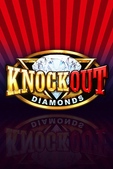 Бесплатная версия игры Knockout Diamonds | Champion Slots KZ 