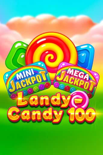 Бесплатная версия игры Landy-Candy 100 | Champion Slots KZ 