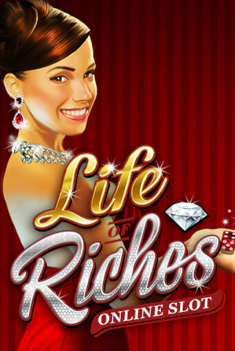 Бесплатная версия игры Life Of Riches | Champion Slots KZ 