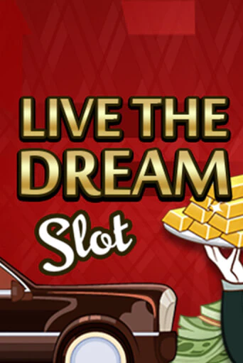 Бесплатная версия игры Live the Dream | Champion Slots KZ 