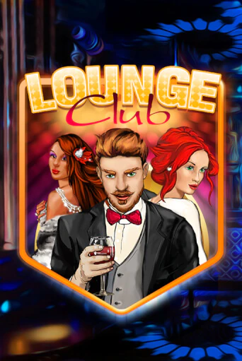 Бесплатная версия игры Lounge Club | Champion Slots KZ 