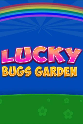 Бесплатная версия игры Lucky Bugs Garden | Champion Slots KZ 