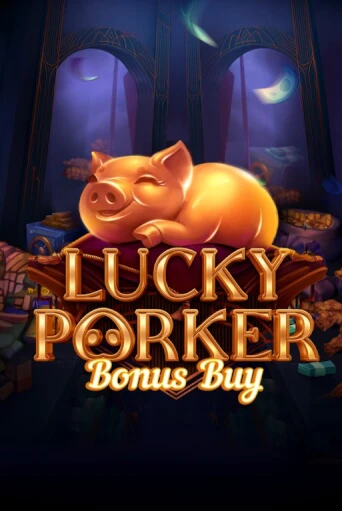 Бесплатная версия игры Lucky Porker Bonus Buy | Champion Slots KZ 