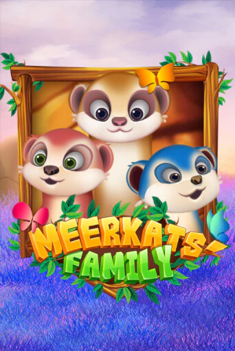 Бесплатная версия игры Meerkats' Family | Champion Slots KZ 