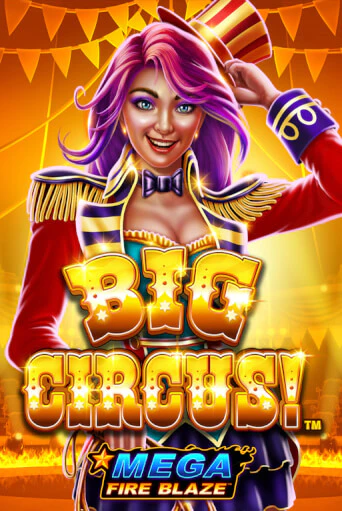 Бесплатная версия игры Mega Fire Blaze: Big Circus | Champion Slots KZ 