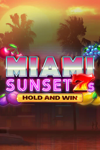 Бесплатная версия игры Miami Sunset 7s Hold and Win | Champion Slots KZ 