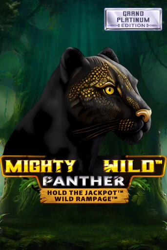 Бесплатная версия игры Mighty Wild: Panther Grand Platinum Edition | Champion Slots KZ 