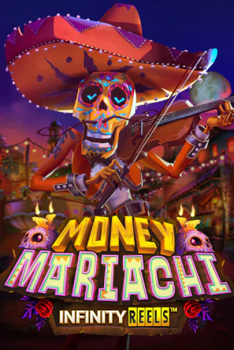 Бесплатная версия игры Money Mariachi Infinity Reels | Champion Slots KZ 