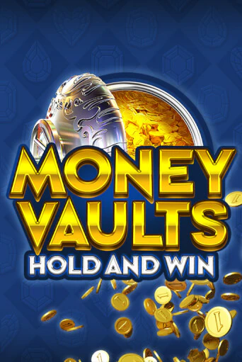 Бесплатная версия игры Money Vaults | Champion Slots KZ 