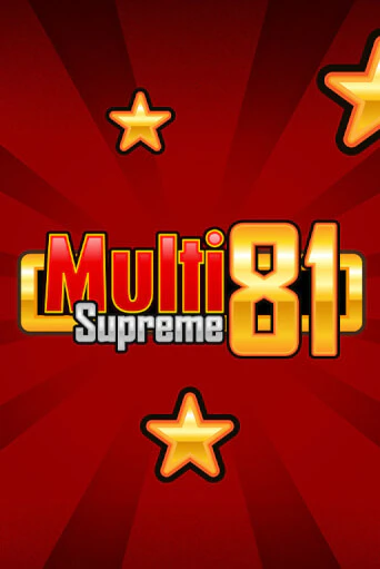 Бесплатная версия игры Multi Supreme 81 | Champion Slots KZ 